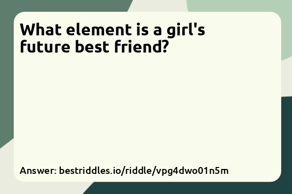 What element is a girl's future best...