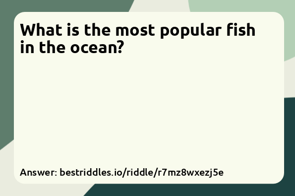 What is the most popular fish in the ocean?