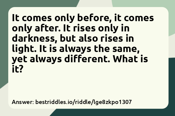 It comes only before, it comes only...