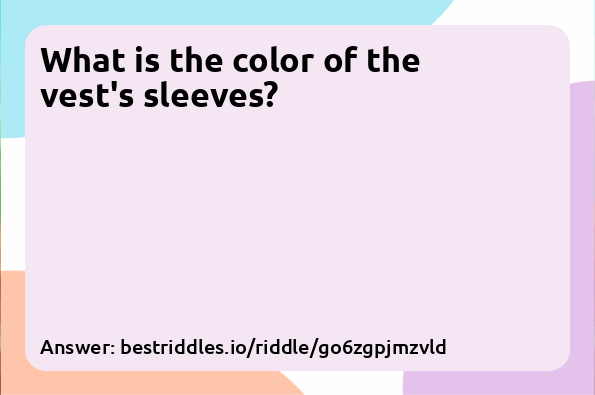 What is the color of the vest's sleeves?