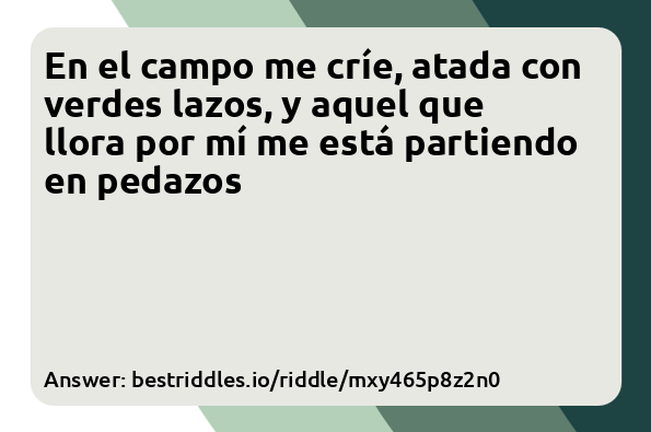('En el campo me críe, atada con verdes...',)